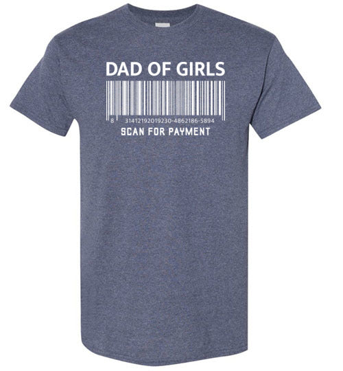 Dad of Girls Scan for Payment Barcode Shirt