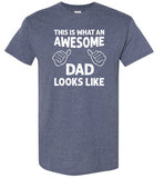 This Is What An Awesome Dad Looks Like Shirt for Men