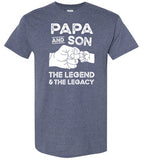 Papa and Son the Legend and the Legacy Shirt for Men