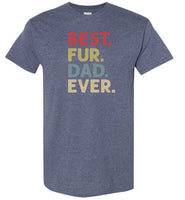 Best Fur Dad Ever Shirt for Men