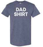 Dad Shirt Funny Ironic Sarcastic T-Shirt for Men