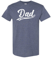 Dad of Girls Shirt