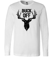 Buck Off Deer Pun Design for Men Punny Funny Insult Long Sleeve Shirt
