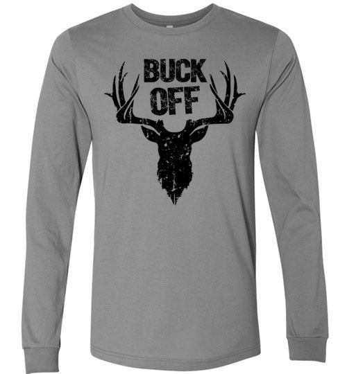 Buck Off Deer Pun Design for Men Punny Funny Insult Long Sleeve Shirt