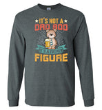 It's Not a Dad Bod It's a Father Figure Shirt