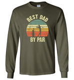 Best Dad By Par Long Sleeve Shirt for Men