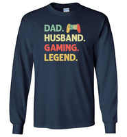 Dad Husband Gaming Legend Long Sleeve Shirt