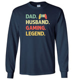 Dad Husband Gaming Legend Long Sleeve Shirt