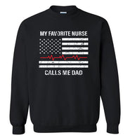 My Favorite Nurse Calls Me Dad Sweatshirt
