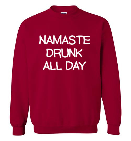 Namaste Drunk All Day Sweatshirt