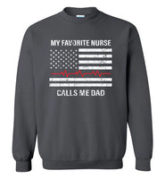My Favorite Nurse Calls Me Dad Sweatshirt