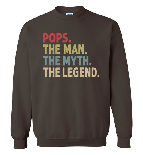 Pops The Man The Myth the Legend Sweatshirt