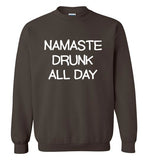 Namaste Drunk All Day Sweatshirt