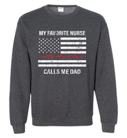 My Favorite Nurse Calls Me Dad Sweatshirt