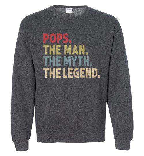 Pops The Man The Myth the Legend Sweatshirt