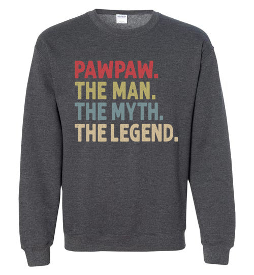 Pawpaw The Man The Myth the Legend Sweatshirt