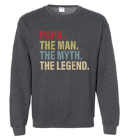 Papa The Man The Myth the Legend Sweatshirt