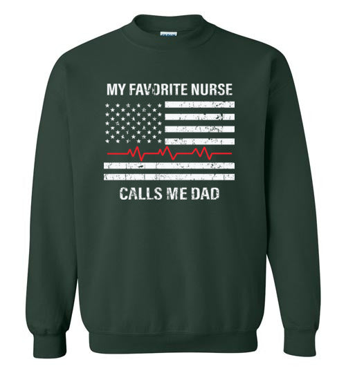 My Favorite Nurse Calls Me Dad Sweatshirt