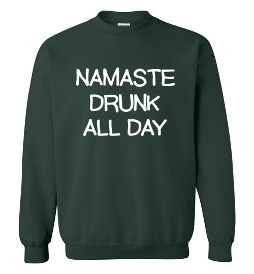 Namaste Drunk All Day Sweatshirt