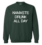 Namaste Drunk All Day Sweatshirt