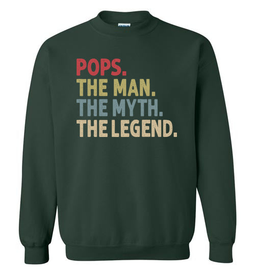 Pops The Man The Myth the Legend Sweatshirt