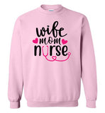 Wife Mom Nurse Sweatshirt