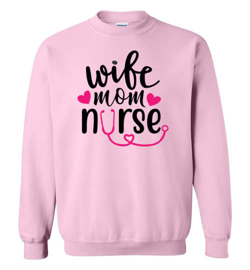 Wife Mom Nurse Sweatshirt