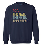 Pop the Man the Myth the Legend Sweatshirt