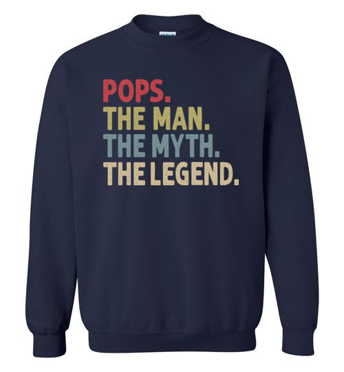 Pops The Man The Myth the Legend Sweatshirt
