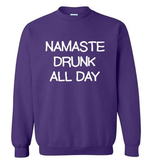 Namaste Drunk All Day Sweatshirt