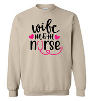 Wife Mom Nurse Sweatshirt