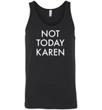 Not Today Karen Tank Top for Men