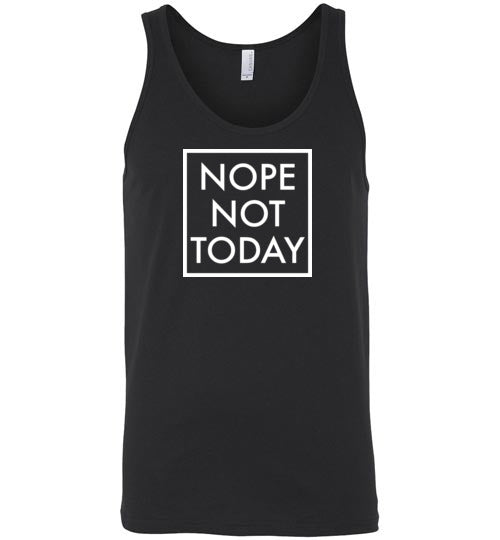 Nope Not Today Tank Top for Men