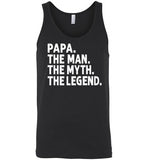Papa The Man The Myth the Legend Tank Top