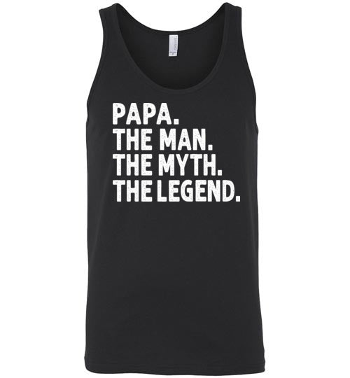 Papa The Man The Myth the Legend Tank Top