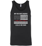 My Favorite Nurse Calls Me Dad Tank Top