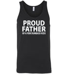 Proud Father of a Few Dumbass Kids Tank Top