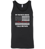 My Favorite Nurse Calls Me Papa Tank Top