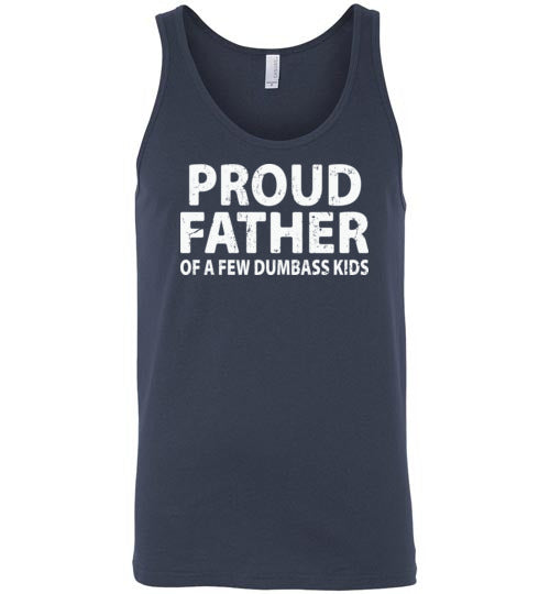 Proud Father of a Few Dumbass Kids Tank Top