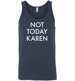 Not Today Karen Tank Top for Men