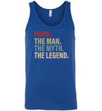 Papa The Man The Myth the Legend Tank Top