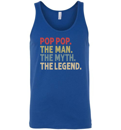 Pop Pop the Man the Myth the Legend Tank Top