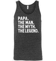 Papa The Man The Myth the Legend Tank Top