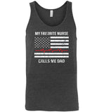 My Favorite Nurse Calls Me Dad Tank Top