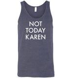 Not Today Karen Tank Top for Men