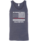 My Favorite Nurse Calls Me Papa Tank Top
