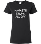 Namaste Drunk All Day T-Shirt