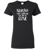 Nurses Don't Complain But We Do Wine Crewneck T-Shirt