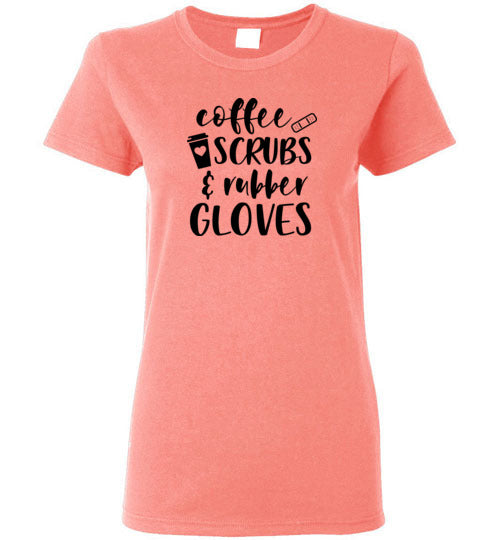 Coffee Scrubs and Rubber Gloves Nurse T-Shirt