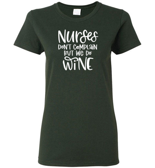 Nurses Don't Complain But We Do Wine Crewneck T-Shirt
